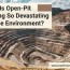 why is open pit mining so devastating