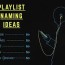 playlist names 1600 name ideas for