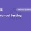 manual testing interview questions