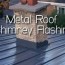 installing metal roof chimney flashing
