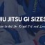 jiu jitsu gi size how to get the right