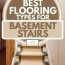 6 best flooring types for basement stairs