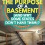 the purpose of a basement and why some