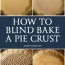 how to blind bake a pie crust a