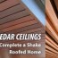 cedar ceilings complete a shake roofed
