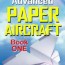 the best advanced paper aircraft book 1