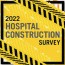 2022 hospital construction survey