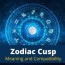 zodiac cusp find out the cusp meaning