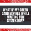 what if my green card expires while