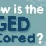 how is the ged scored 2023 updated