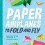 paper airplanes to fold and fly