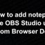 how to add notepad inside obs studio