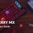 cherry mx switches guide clicky