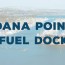 fuel dock dana point harbor