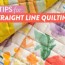 tips for straight line machine quilting