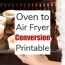 oven to air fryer conversion savor