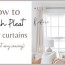 pinch pleating curtains the easy way
