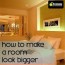 the eye and making a room look bigger