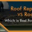 roof replacement vs roof repair which