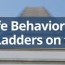 7 unsafe behaviors when using ladders