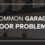 most common garage door problems