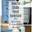 how to chalk paint furniture more