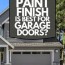what paint finish is best for garage doors