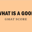 what s a good gmat score kaplan test