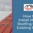 how to install metal roofing over