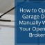 garage door manually when your opener