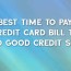 best time to pay credit card bill to