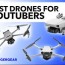 7 best drones for yours vloggers