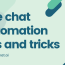 live chat automation tips and tricks