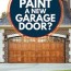 should you paint a new garage door