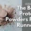 the 8 best protein powders for runners