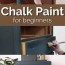 how to chalk paint furniture step by