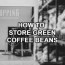 how to green coffee beans