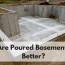 are poured basements better concrete