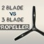 2 blade vs 3 blade propeller which is