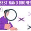 best nano drones in 2022 5 stunning