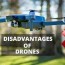 what are the disadvantages of drones