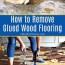 best ways to remove glued wood flooring