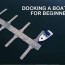 docking a boat for beginners and what