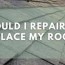 roof repair vs roof replacement the