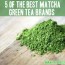5 of the best matcha green tea brands