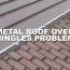 metal roof over shingles problems