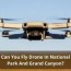 can you fly drone in national park and